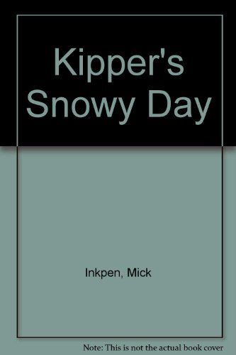 Kipper's Snowy Day/Punjabi English (9781854305152) by Inkpen, Mick