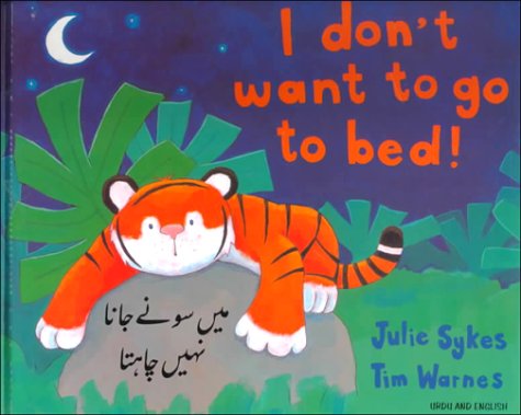 Stock image for I Don't Want to Go to Bed!: Urdu/English for sale by MusicMagpie