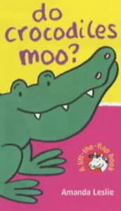 Beispielbild fr Do Crocodiles Moo? (Lift-the-flap Book) zum Verkauf von WorldofBooks