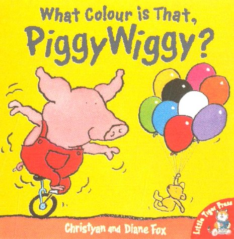 Beispielbild fr What Colour is That PiggyWiggy? zum Verkauf von AwesomeBooks