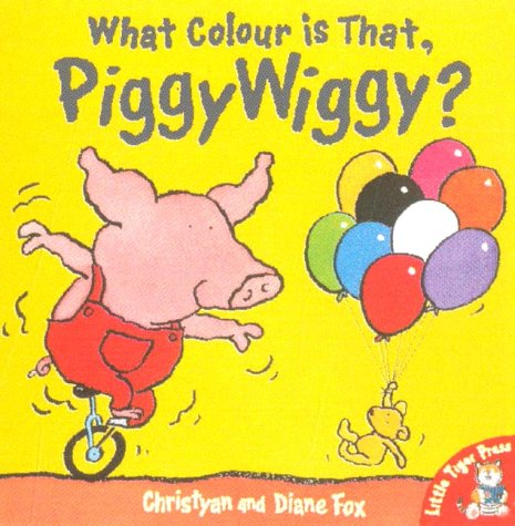 Stock image for What Colour is That PiggyWiggy? for sale by AwesomeBooks
