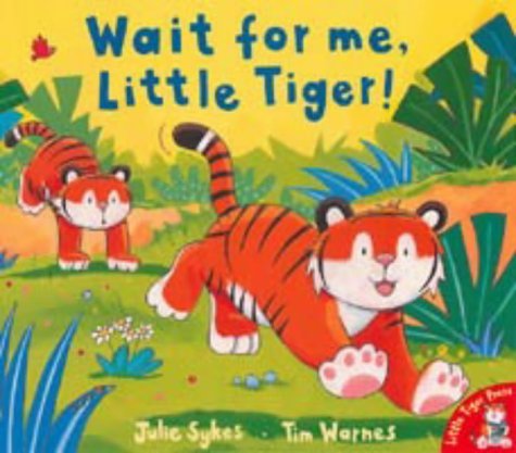 Beispielbild fr Wait for Me, Little Tiger! zum Verkauf von AwesomeBooks