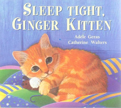 Stock image for Sleep Tight, Ginger Kitten for sale by WorldofBooks
