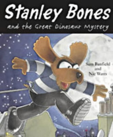 Stock image for Stanley Bones and the Great Dinosaur Mystery for sale by Bookmans