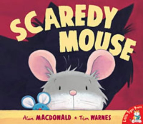 Stock image for Scaredy Mouse for sale by Hippo Books