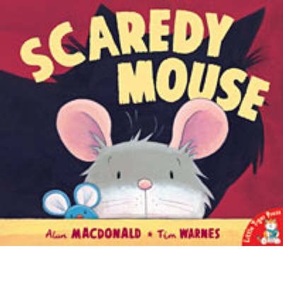 Scaredy Mouse (9781854307767) by Alan-macdonald-tim-warnes