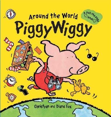 Stock image for Around the World PiggyWiggy (A pull-the-page book) for sale by WorldofBooks