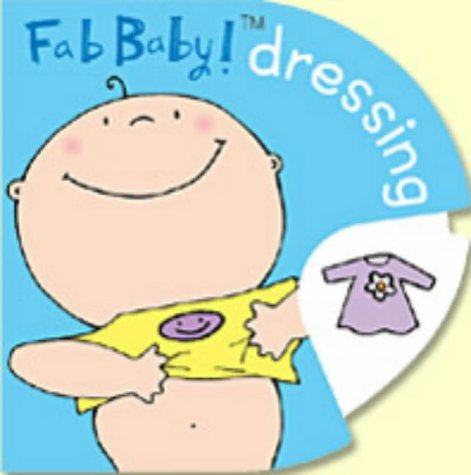 Stock image for Dressing (Fab Baby) for sale by AwesomeBooks