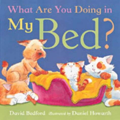 Stock image for What are You Doing in My Bed? for sale by AwesomeBooks