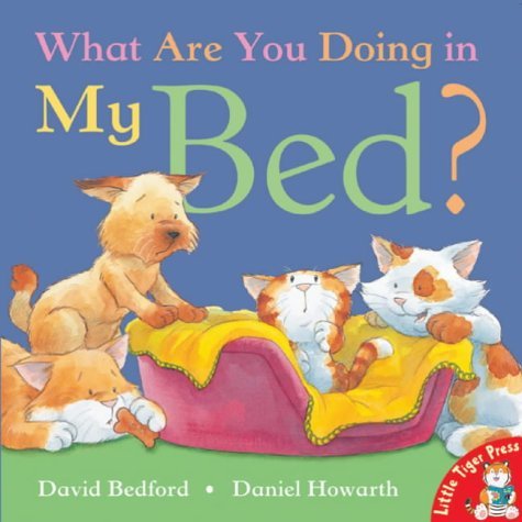 Beispielbild fr What Are You Doing in My Bed? zum Verkauf von Bahamut Media