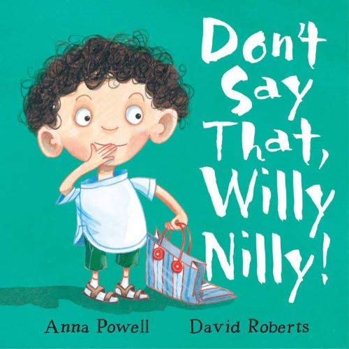 Beispielbild fr Don't Say That, Willy Nilly! zum Verkauf von WorldofBooks