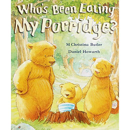 Stock image for Who's Been Eating My Porridge? for sale by Bahamut Media
