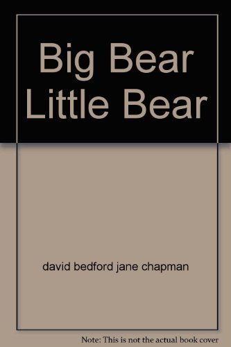 Beispielbild fr Big Bear Little Bear zum Verkauf von Goldstone Books
