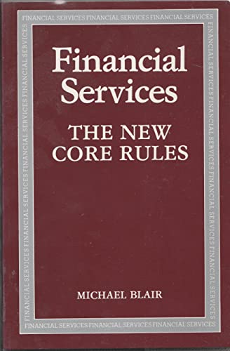 Beispielbild fr Financial Services : The New Core Rules zum Verkauf von PsychoBabel & Skoob Books