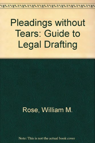 Stock image for Pleadings without Tears: Guide to Legal Drafting for sale by madelyns books