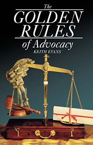 The Golden Rules of Advocacy (9781854312594) by Evans, Keith