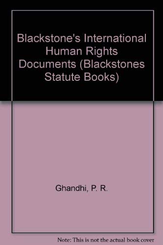 Blackstone's International Human Rights Documents (9781854314093) by Ghandhi, P. R.