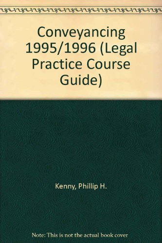 Imagen de archivo de Conveyancing 1995/1996 (Legal Practice Course Guide) a la venta por madelyns books