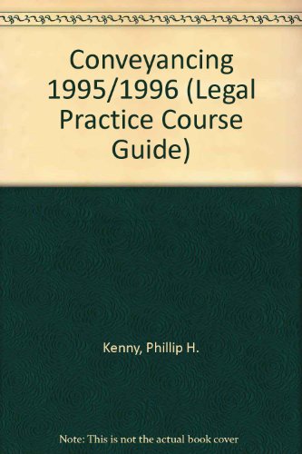 Conveyancing: 1995/96 (Legal Practice Course Guides) (9781854314185) by Unknown Author