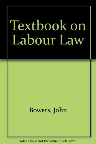 Imagen de archivo de Textbook on Labour Law (Textbook S.) Bowers, John and Honeyball, Simon a la venta por Re-Read Ltd