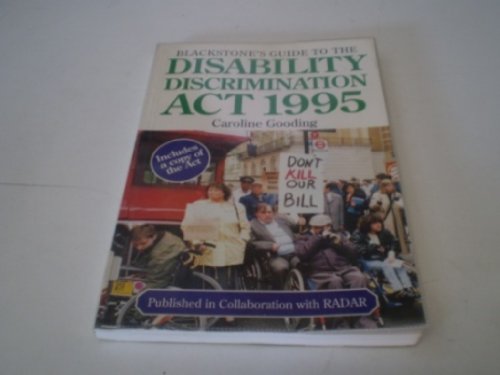 Imagen de archivo de Blackstone's Guide to the Disability Discrimination Act 1995 (Blackstones Guides) a la venta por Better World Books Ltd