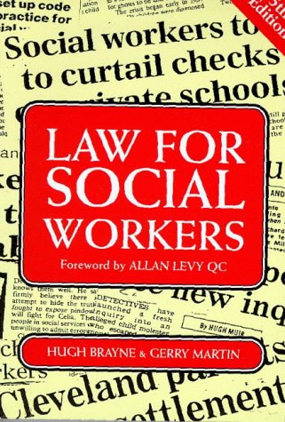 Law for social workers (9781854316844) by Hugh; Martin Gerry Brayne