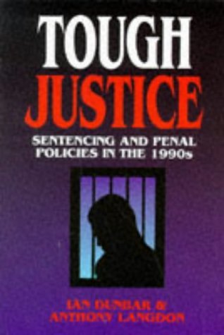 9781854317254: Tough Justice: Sentencing and Penal Policies in the 1990s