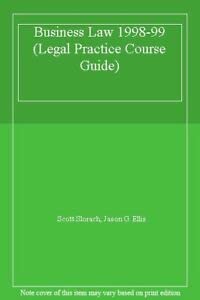 Legal Practice Course Guides - Business Law: 1998/99 (Legal Practice Course Guides) (9781854317834) by J. Scott Slorach