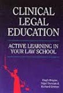 Clinical Legal Education: Active Learning in Your Law School (9781854318312) by Brayne, Hugh; Duncan, Nigel; Grimes, Richard