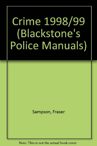 Crime: 1998/99 (Blackstone's Police Manuals) (9781854318381) by Sampson, Fraser; Johnston, Dave