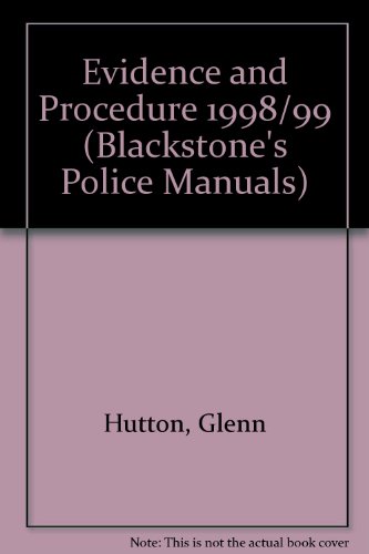 Evidence and Procedure: 1998/99 (Blackstone's Police Manuals) (9781854318398) by Glenn; Johnston Governor General Of Canada; Sampson Fraser Hutton
