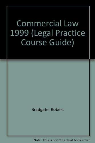 Imagen de archivo de Commercial Law 1999 (Legal Practice Course Guide) a la venta por AwesomeBooks