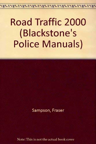 Road Traffic: 2000 Ed (Blackstone's Police Manuals) (9781854319128) by Fraser Sampson