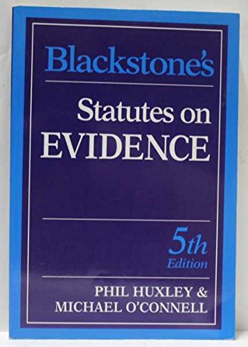Blackstone's Statutes of Evidence: 1999/2000 (Blackstone's Statute Books) (9781854319333) by Huxley LLM, Phil; O'Connell BL MPhil, Michael