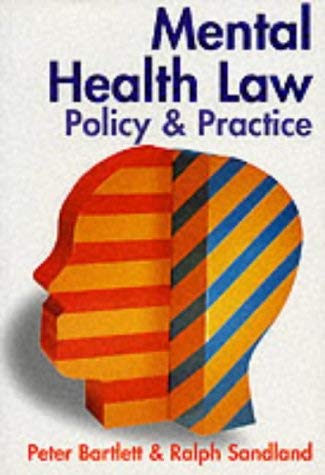 Mental health law: Policy and practice (9781854319418) by Bartlett, Peter