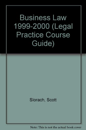 Business Law: 1999/2000 (Legal Practice Course Guides) (9781854319678) by Slorach, Ellis; Ellis, Jason; Miles, George