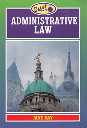 Adminstrative Law (Swot) (9781854319777) by Kay, Jane