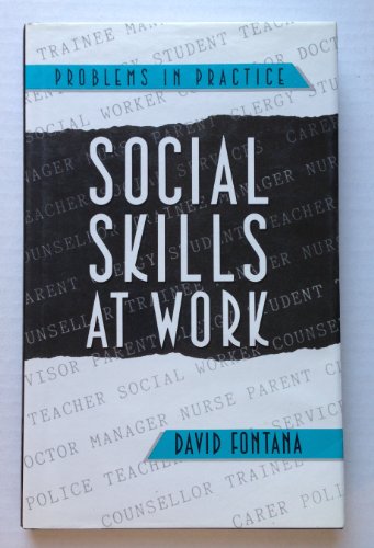 Social Skills at Work (Problems in Practice) (9781854330161) by Fontana, David