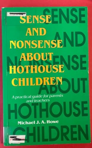 Beispielbild fr Sense and Nonsense About Hothouse Children zum Verkauf von WorldofBooks