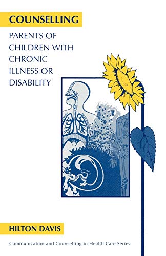 Beispielbild fr Counselling Parents of Children with Chronic Illness or Disability zum Verkauf von Anybook.com