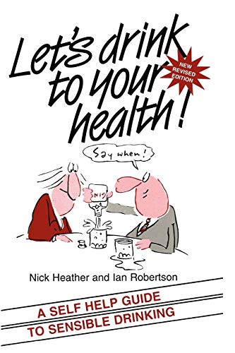 9781854332066: Let's Drink to your Health: A Self-Help Guide to Sensible Drinking
