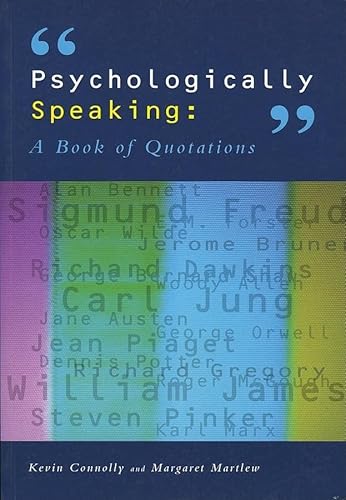 Imagen de archivo de Psychologically Speaking: A Book of Quotations a la venta por ThriftBooks-Dallas