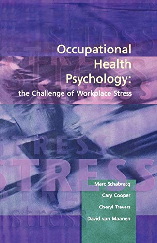 Stock image for Occupational Health Psychology: The Challenge of Workplace Stress for sale by MusicMagpie