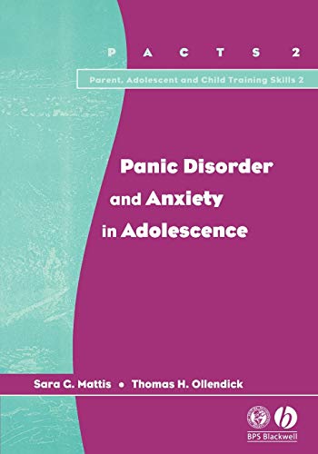 9781854333520: Panic Disorder Anxiety Adolescence (Parent, Adolescent and Child Training Skills)