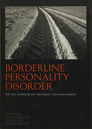 Stock image for Borderline Personality Disorder: The NICE Guideline on Treatment and Management (National Clinical Practice Guideline) for sale by dsmbooks