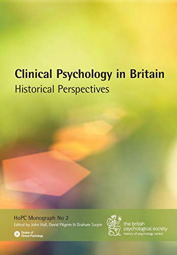 Imagen de archivo de Clinical Psychology in Britain: Historical Perspectives (History of Psychology Centre Monograph): 2 a la venta por WorldofBooks