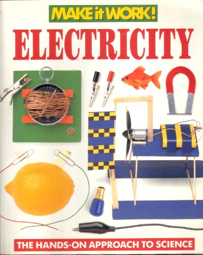 Beispielbild fr Electricity: The Hands-on Approach to Science (Make it Work! Science S.) zum Verkauf von WorldofBooks