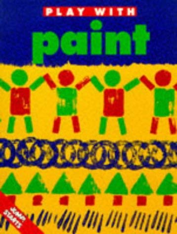 Play with Paint (I Can Make It) (9781854341600) by James, Diane; Lynn, Sara