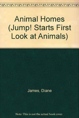 Beispielbild fr Animal Homes (Jump! Starts First Look at Animals S.) zum Verkauf von Goldstone Books