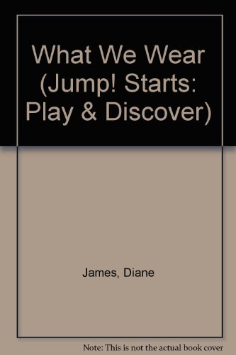 9781854342294: What We Wear (Jump! Starts: Play & Discover)
